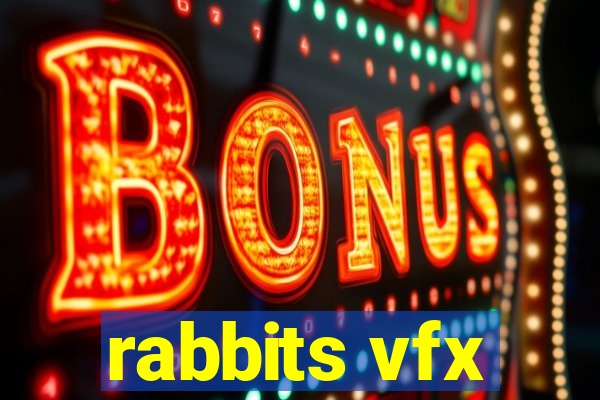 rabbits vfx